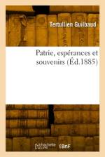 Patrie, espérances et souvenirs af Tertullien Guilbaud