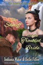 The Sheriff and the Troubled Bride af Belle Fiffer