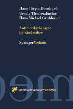 Antibiotikatherapie im Kindesalter af Hans Jürgen Dornbusch
