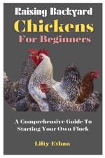 Raising Backyard Chickens For Beginners af Lifty Ethan