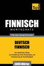 Finnischer Wortschatz fur das Selbststudium - 5000 Woerter af Andrey Taranov
