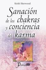 Sanacion de los chakras y conciencia del karma af Keith Sherwood
