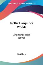 In The Carquinez Woods af Bret Harte