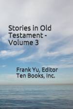 Stories in Old Testament - Volume 3 af Frank C Yu