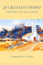 20 Greatest Hymns for Piano/Vocal/Guitar af B C Dockery
