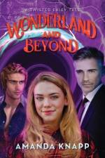 Wonderland and Beyond af Amanda Knapp