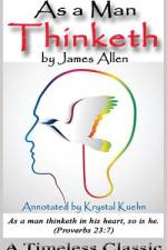 As a Man Thinketh - A Timeless Classic (Annotated) af Krystal Kuehn