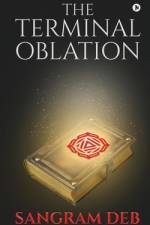 The Terminal Oblation af Sangram Deb