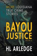 Bayou Justice af Hl Arledge