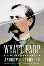 Wyatt Earp af Andrew C. Isenberg