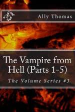 The Vampire from Hell (Parts 1-5) af Ally Thomas