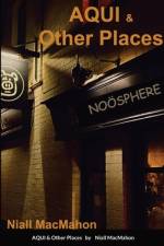 AQUI & Other Places af Niall Macmahon