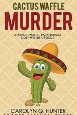 Cactus Waffle Murder af Carolyn Q Hunter