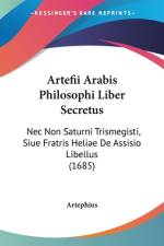 Artefii Arabis Philosophi Liber Secretus af Artephius