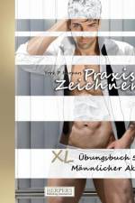 Praxis Zeichnen - XL Übungsbuch 5: Männlicher Akt af York P. Herpers