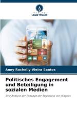 Politisches Engagement und Beteiligung in sozialen Medien af Anny Rochelly Vieira Santos