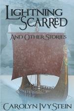 Lightning Scarred af Carolyn Ivy Stein