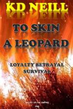 To Skin a Leopard (Book one af Kd Neill