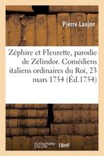 Zéphire et Fleurette, parodie de Zélindor, en un acte af Pierre Laujon