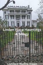 Linden Place Hauntings af Candace Nadine Breen