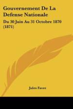 Gouvernement De La Defense Nationale af Jules Favre