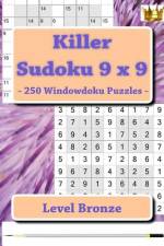 Killer Sudoku 9 X 9 - 250 Windowdoku Puzzles - Level Bronze af Andrii Pitenko