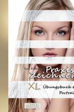 Praxis Zeichnen - XL Übungsbuch 6: Portrait af York P. Herpers