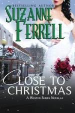 Close To Christmas, A Westen Series Novella