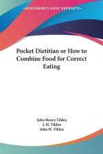 Pocket Dietitian or How to Combine Food for Correct Eating af John Henry Tilden