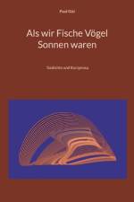Als wir Fische Vögel Sonnen waren af Paul Gisi