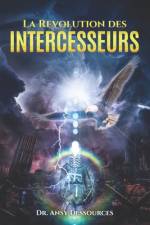 La Revolution des Intercesseurs af Ansy Dessources