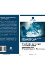 Brustkrebs bei jungen Frauen in einem onkologischen Krankenhaus in Amazonas af Hilka F. Barra do E. S. A. Pereira