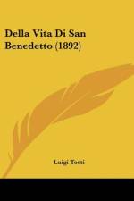 Della Vita Di San Benedetto (1892) af Luigi Tosti