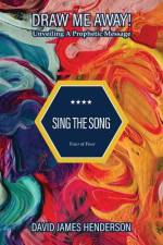 Sing The Song af David James Henderson