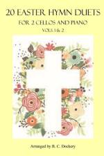20 Easter Hymn Duets for 2 Cellos and Piano af B C Dockery