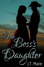 The Boss's Daughter af J T Marie