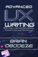 Advanced UX Writing af Brian Obodeze