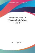 Materiaux Pour La Paleontologie Suisse (1858) af Francois Jules Pictet