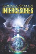 La Revolución de Los Intercesores af Ansy Dessources