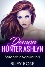 Demon Hunter Ashlyn af Riley Rose