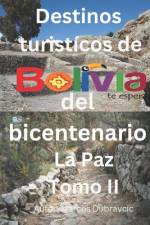 Destinos turísticos del Bicentenario La Paz af Marcos Dubravcic