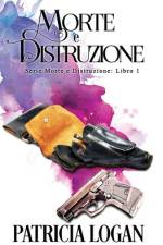 MORTE E DISTRUZIONE af ILARIA D'ALIMONTE