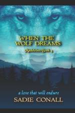 When the Wolf Dreams af Sadie Conall