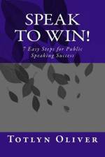 Speak to Win! af Totlyn a Oliver