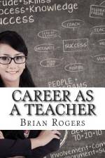 Career As A Teacher af Brian Rogers