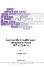 Long-Term Dynamical Behaviour of Natural and Artificial N-Body Systems af Archie E. Roy