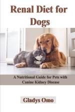 Renal Diet for Dogs af Gladys Omo