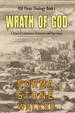 Wrath of God af Norma M Stone-Walker