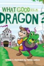 What Good is a Dragon? af Patrick Carlson