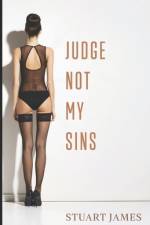 Judge Not My Sins af Stuart James